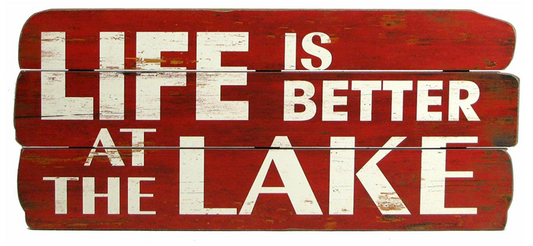 Life is Better at the Lake SIgn