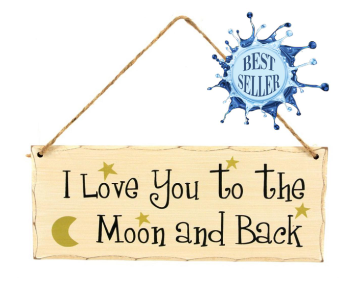 I Love You to the Moon and Back Sign
